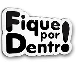 “Fique Por Dentro”