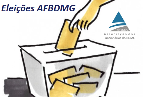 Eleições Diretoria Executiva e Conselho Deliberativo e Fiscal da AFBDMG-2018